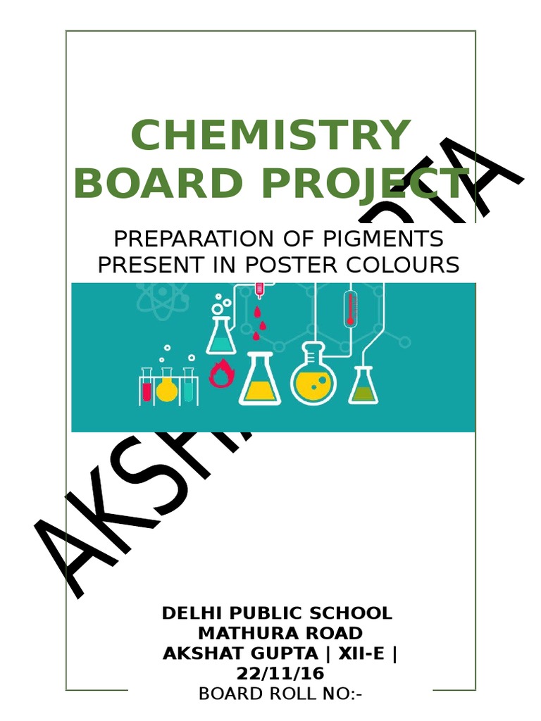 Chemistry Board Project CLASS 12 CBSE PAINTS PIGMENTS POSTER COLOURS
