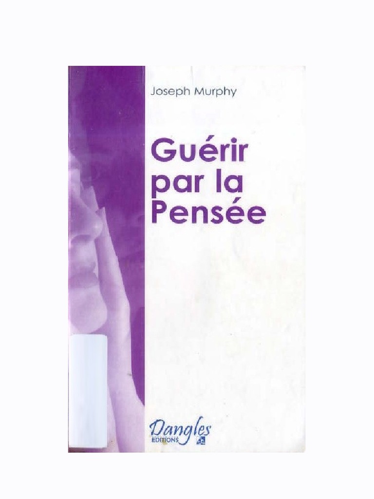 Les Meilleures Prières De Joseph Murphy Pdf Guerir Par La Pensee | PDF | Dieu | Conscience