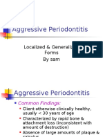 Aggressive Periodontitis: Localized & Generalized Forms by Sam