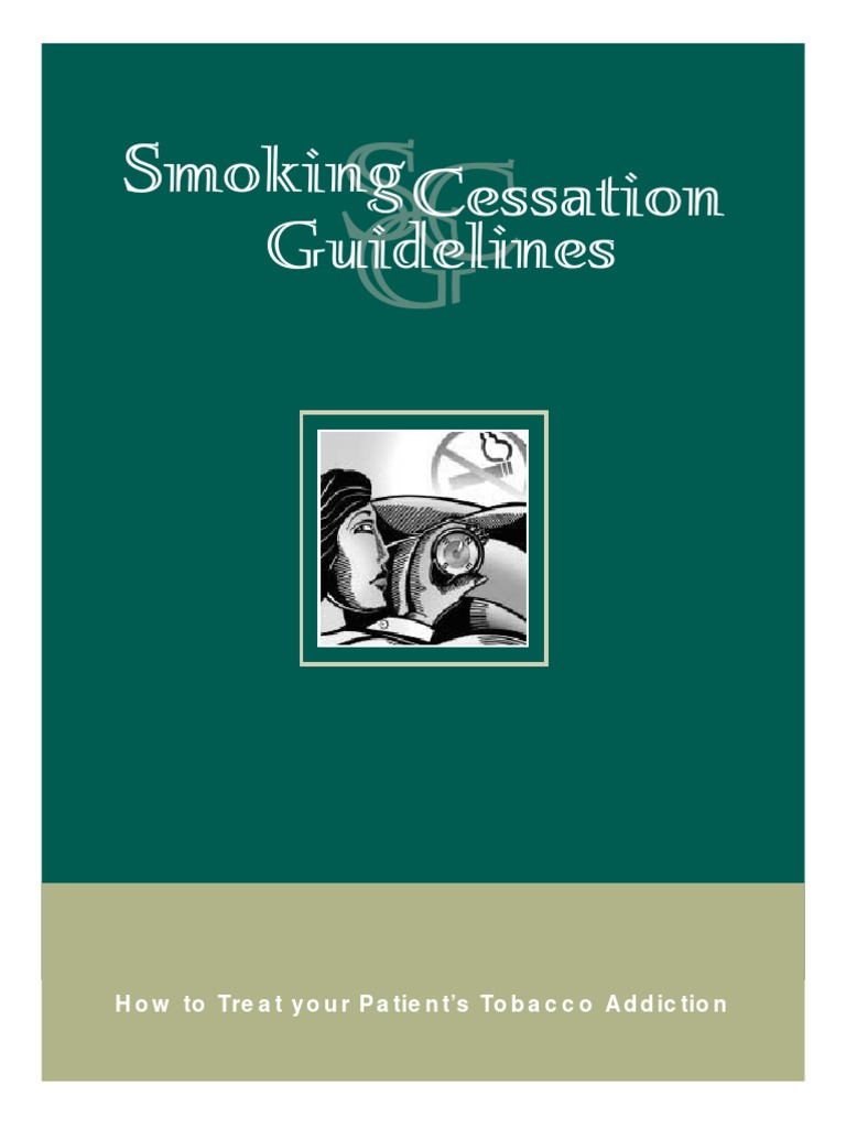 Smoking Cessation Guidelines How to Treat your Patient’s Tobacco