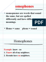 Homophones: - Homophones Are Words That Sound