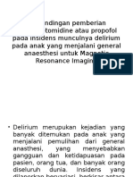 Perbandingan Pemberian Dexmedetomidine Atau Propofol Pada Insidens Munculnya