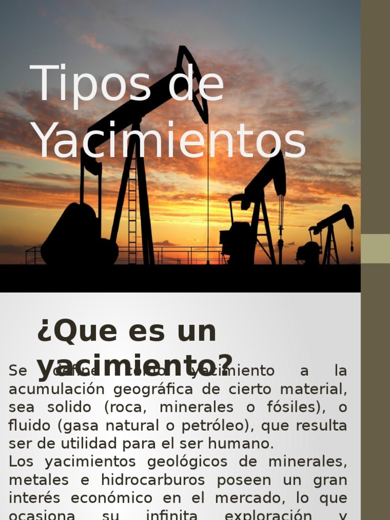 Tipos de Yacimientos Depósito de petróleo
