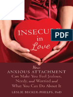 Leslie_Becker-Phelps_PhD_Insecure_in_Love_How_Anxious_Attachment_Can_Make_You_Feel_Jealous,_Needy,_and_Worried_and_What_You_Can_Do_About_It.pdf
