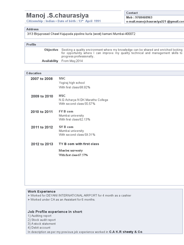 Manoj .S.chaurasiya 3/13 Birjuprasad Chawl Kajupada Pipeline Kurla