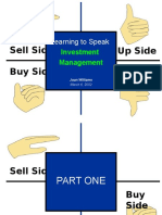 Sell Side Buy Side Up Side Down Side: Learning To Speak