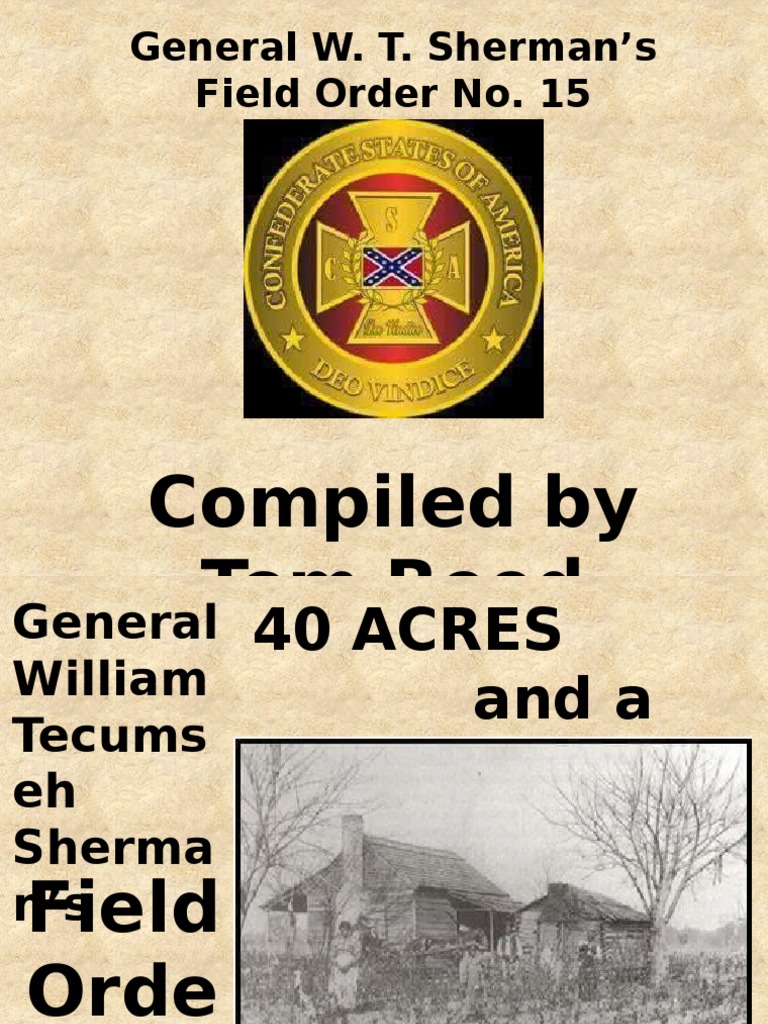 40 Acres and a mule Freedman William Tecumseh Sherman