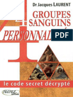 4 Groupes Sanguins, 4 Personnalité, Le Code Secret Décrypté - Jacques Laurent PDF