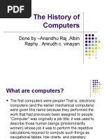 The History of Computers: Done by - Anandhu Raj, Albin Raphy, Anirudh C. Vinayan