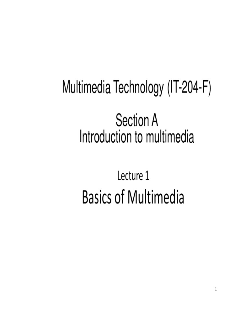 Multimedia Technology (IT204F) Section A Introduction To Multimedia