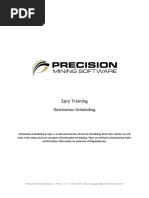 Precision Mining Spry Destination Scheduling Documentation 2016