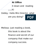 Melissa: (Sit Down and Reading Book) Debby: Hello Mrs Director, What Are You Doing?