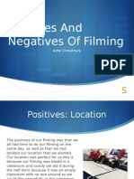 Positives and Negatives of Filming