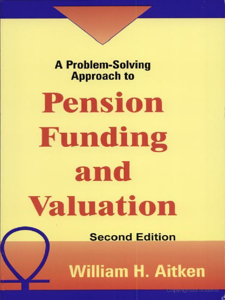 A Problem Solving Approach To Pension Funding and Valuation PDF | PDF