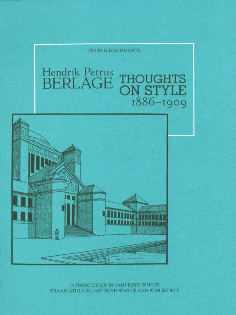Berlage Hendrik Petrus Thoughts On Style 16 1909 Georg Wilhelm Friedrich Hegel Aesthetics