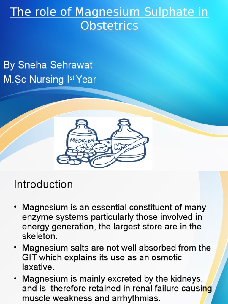 The Role of Magnesium Sulphate in Obstetrics by Sneha Sehrawat M.S C
