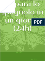 Impara Lo Spagnolo in Un Giorno (24h) (Impara Una Lingua in Un Giorno (24h) Vol. 3) (Italian Edition)