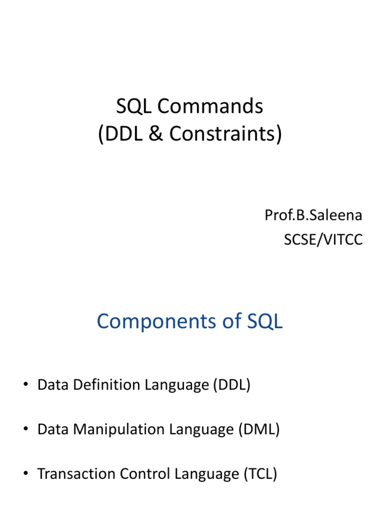 Sql commands ddl constraints prof b saleena scse vitcc pdf