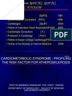 Simposium IV. 1. Cardiometabolic Syndrome Profiling the Risk for Atherosklerosis . Prof. Bambang Irawan Sppdk Spjpk