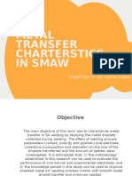 Metal Transfer Charterstics in Smaw: Submitted To:-Mr. Aditya Kumar