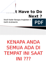 What Have to Do Next-galih Andreanto