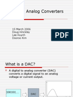 Digital To Analog Converters (DAC) : 15 March 2006 Doug Hinckley Lee Huynh Dooroo Kim