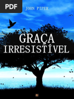 Graça Irresistível - John Piper