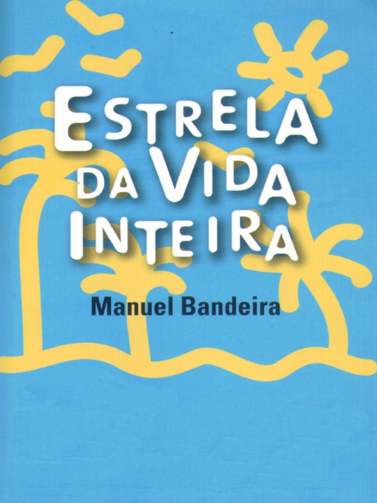 Estrela Da Vida Inteira Manuel Bandeira | PDF | Poesia | Amor