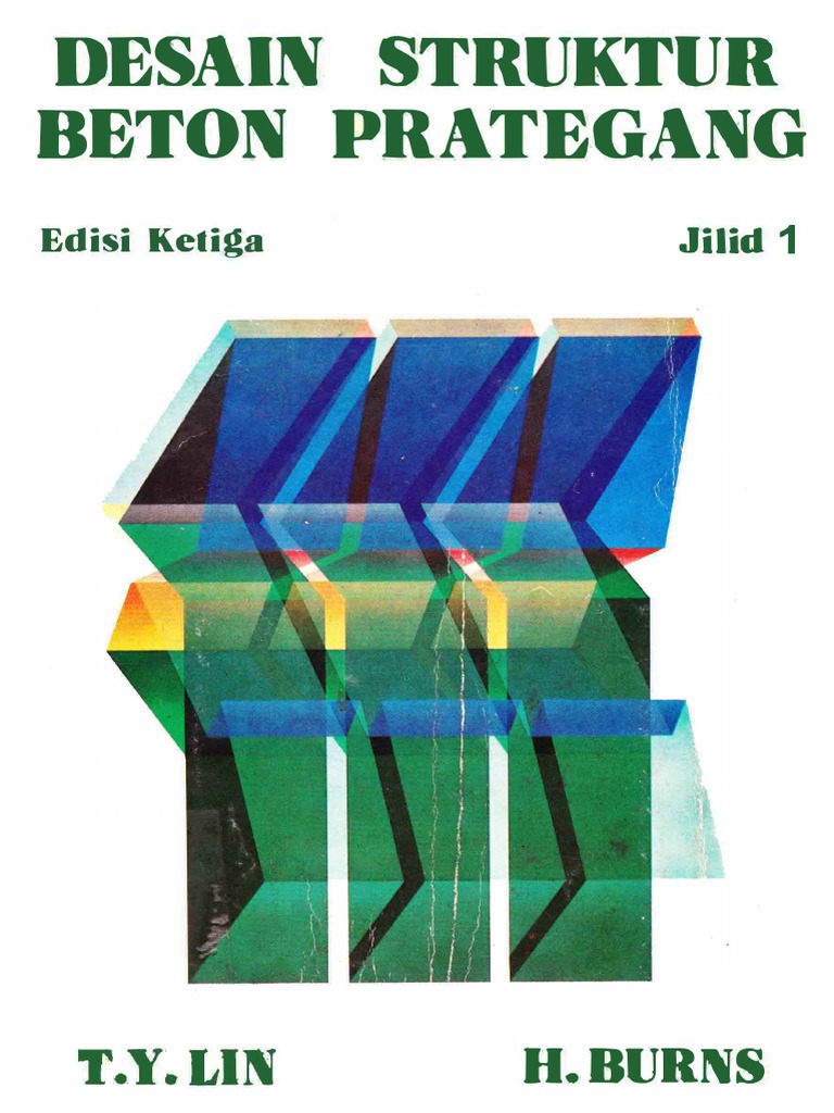 Lin, T.Y., Burns, N.H.-2000-DesainStrukturBetonPrategang Jilid 1 PDF ...