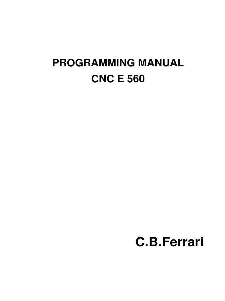 C.B. Ferrari E560 CNC Programming Guide | PDF | Cartesian Coordinate ...