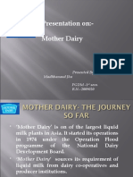 Presentation On:-Mother Dairy: Presented By: Madhbanand Jha PGDM - 1 Sem. R.N.-2009020