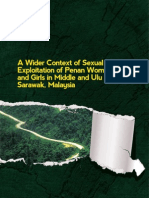 FULL REPORT A Wider Context of  Sexual Exploitation of Penan Women and Girls in the Middle and Ulu Baram, Sarawak, Malaysia