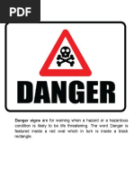 Danger Signs Are For Warning When A Hazard or A Hazardous