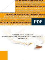 Dinamika Historis Dan Urgensi Wawasan Nusantara KWN 76 KLMPK 8