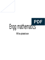 Engg Mathematics: Will Be Uploaded Soon