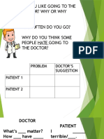 Do You Like Going To The Doctor? Why or Why Not? How Often Do You Go? Why Do You Think Some People Hate Going To The Doctor?