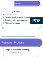 Research Process: Choosing A Topic Developing Essential Questions Reading and Note-Taking Writing The Essay