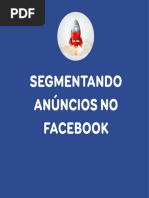 Segmentando Anúncios No Facebook