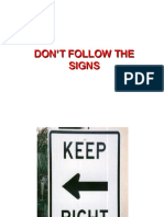 Dont Follow the Signs