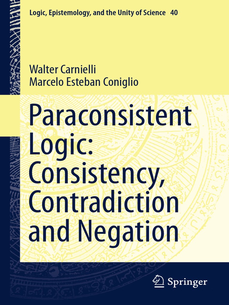 Paraconsistent Logic - Consistency, Contradiction and Paraconsistent Logic - Consistency, Contradiction and