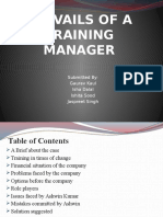 Travails of A Training Manager: Submitted By: Gaurav Kaul Isha Dalal Ishita Sood Jaspreet Singh