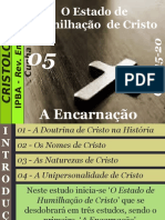 05 - O Estado de Humilhação de Cristo - A Encarnação