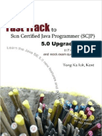 Lulu.com.Fast.track.to.Sun.certified.java.Programmer.scjp.5.0.Upgrade.exam.Nov
