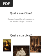 Qual a sua Obra