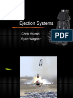 Ejection Systems: Chris Valeski Ryan Wagner