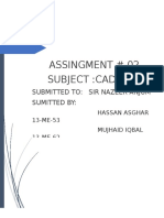 Assingment # 02 Subject:Cad/Cam: Submitted To: Sir Nazeer Anjum Sumitted by