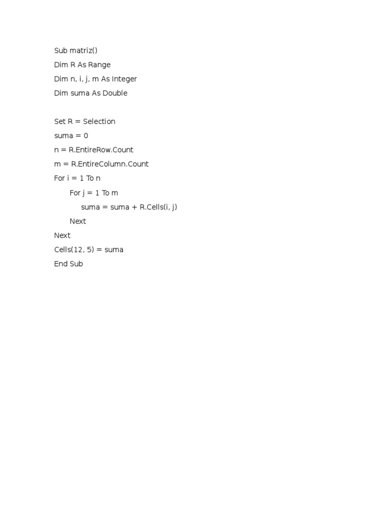 Sub Matriz Dim R As Range Dim N, I, J, M As Integer Dim Suma As Double ...
