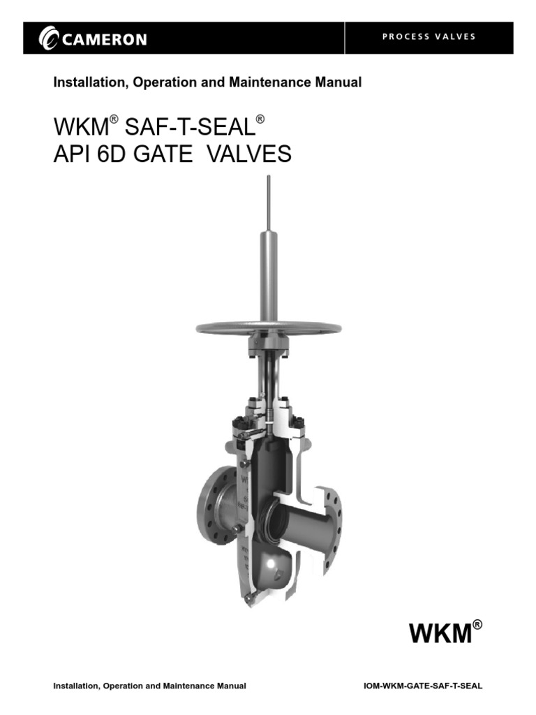 WKM Saf T Seal API 6d Gate Valves Iom PDF Valve Petroleum