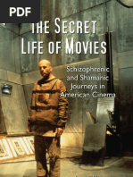 Download The Secret Life of Movies Schizophrenic and Shamanic Journeys in American Cinema 2009 Jason Horsley by Brendea Alex SN34266014 doc pdf
