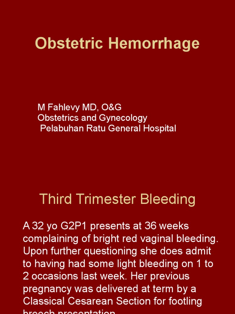Obstetric Hemorrhage: M Fahlevy MD, O&G Obstetrics and Gynecology ...